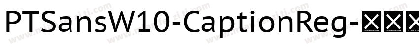 PTSansW10-CaptionReg字体转换