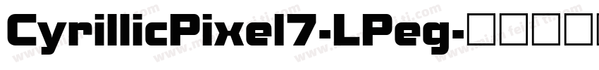 CyrillicPixel7-LPeg字体转换