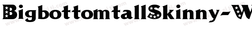 BigbottomtallSkinny-WpPz字体转换