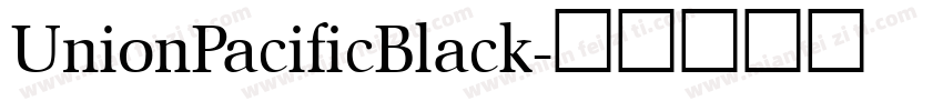 UnionPacificBlack字体转换