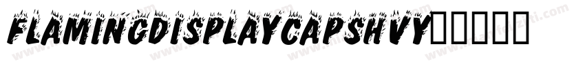 FlamingDisplayCapsHvy字体转换