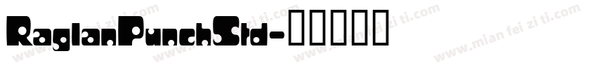RaglanPunchStd字体转换