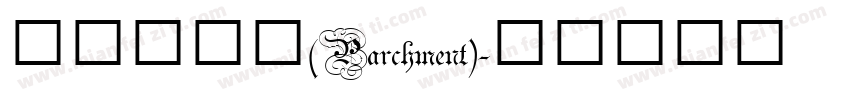 羊皮纸字体(Parchment)字体转换