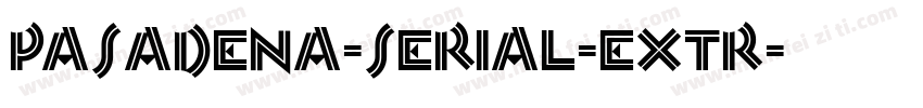 Pasadena-Serial-Extr字体转换