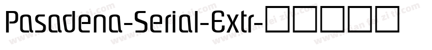 Pasadena-Serial-Extr字体转换