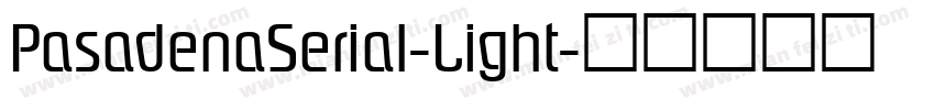 PasadenaSerial-Light字体转换