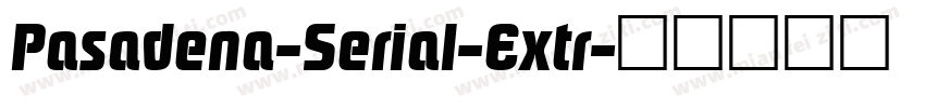 Pasadena-Serial-Extr字体转换