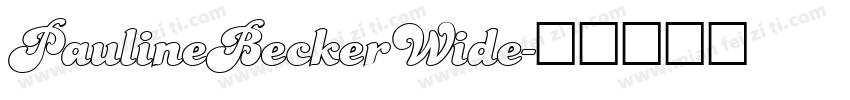 PaulineBeckerWide字体转换