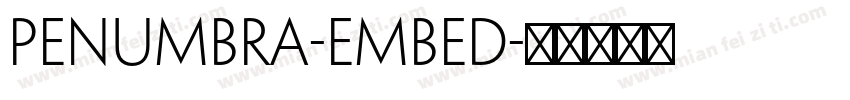 Penumbra-Embed字体转换