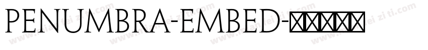 Penumbra-Embed字体转换