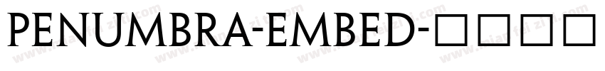 Penumbra-Embed字体转换