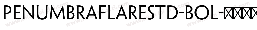 PenumbraFlareStd-Bol字体转换