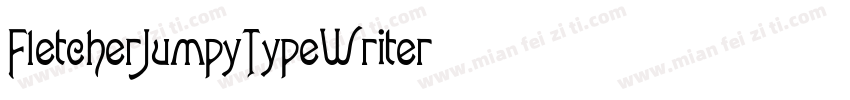 FletcherJumpyTypeWriter字体转换