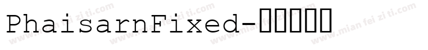 PhaisarnFixed字体转换
