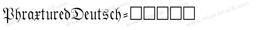 PhraxturedDeutsch字体转换