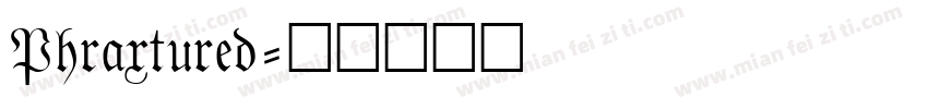 Phraxtured字体转换