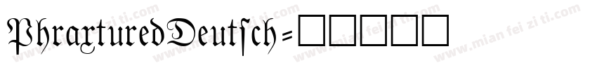 PhraxturedDeutsch字体转换