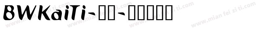 BWKaiTi-常规字体转换