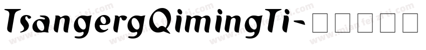 TsangergQimingTi字体转换