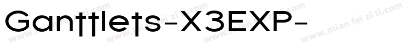 Ganttlets-X3EXP字体转换