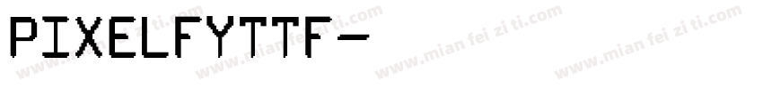 pixelfyttf字体转换