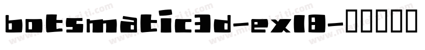 Botsmatic3d-Exl8字体转换