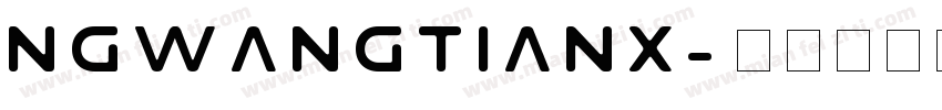 NGwangtianx字体转换
