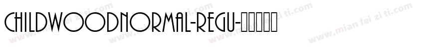 ChildwoodNormal-Regu字体转换
