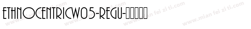 EthnocentricW05-Regu字体转换