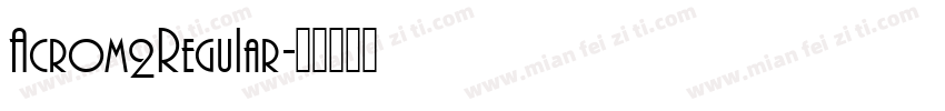 Acrom2ReguIar字体转换