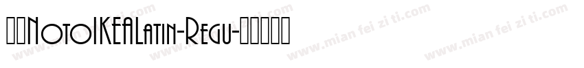 免费NotoIKEALatin-Regu字体转换