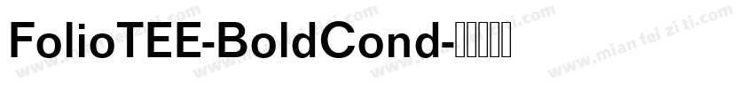 FolioTEE-BoldCond字体转换