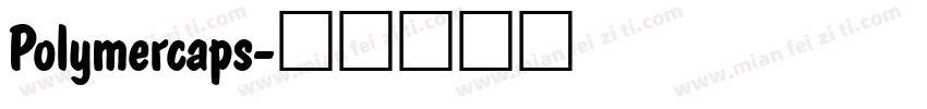 Polymercaps字体转换