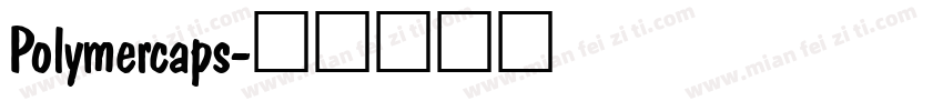 Polymercaps字体转换