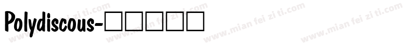 Polydiscous字体转换
