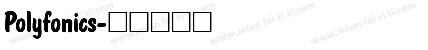 Polyfonics字体转换