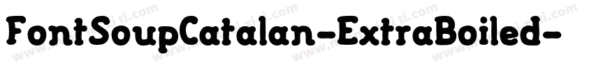 FontSoupCatalan-ExtraBoiled字体转换