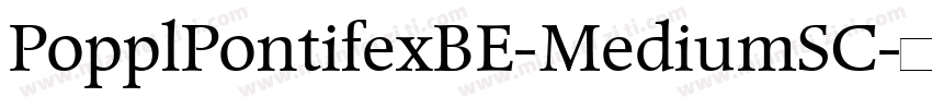 PopplPontifexBE-MediumSC字体转换