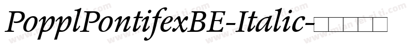 PopplPontifexBE-Italic字体转换