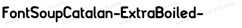 FontSoupCatalan-ExtraBoiled字体转换