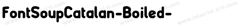 FontSoupCatalan-Boiled字体转换