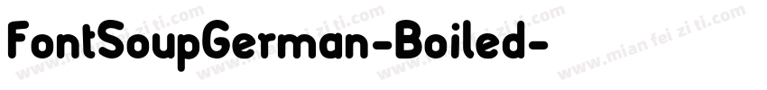 FontSoupGerman-Boiled字体转换