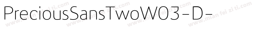 PreciousSansTwoW03-D字体转换