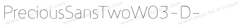 PreciousSansTwoW03-D字体转换