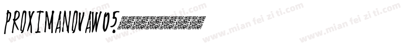 ProximaNovaW05字体转换