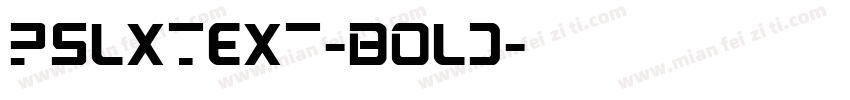PSLxText-Bold字体转换