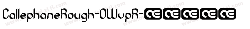 CallephaneRough-0WvpR字体转换