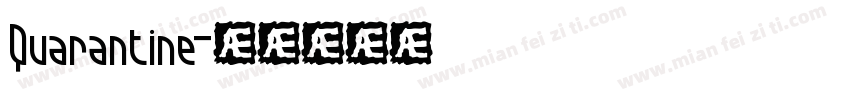 Quarantine字体转换