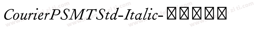 CourierPSMTStd-Italic字体转换