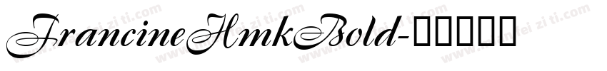 FrancineHmkBold字体转换